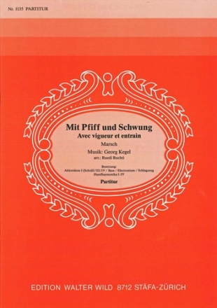 Georg Kegel / arr. R.Bui Mit Pfiff und Schwung Akkordeon-Orchester Partitur