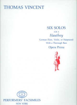6 Solos for a Hautboy for German flute, violin, or harpsichord with a thorough bass Faksimile