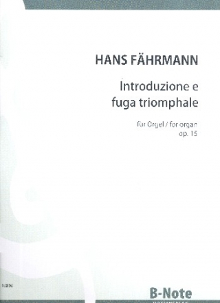 Introduzione e fuga triomphale op.15 fr Orgel