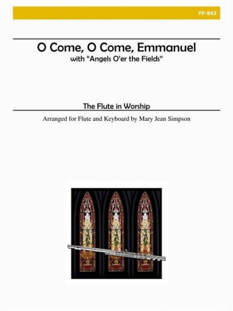 Flute in Worship - O Come, O Come Emmanuel and Angels O'er the Fields Flute and Piano