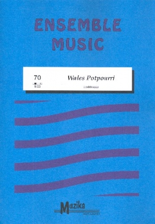 Wales Potpourri: fr Blasorchester Partitur und Stimmen