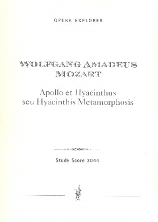Apollo et Hyacinthus seu Hyacinthis Metamorphosis KV38  Studienpartitur (la)