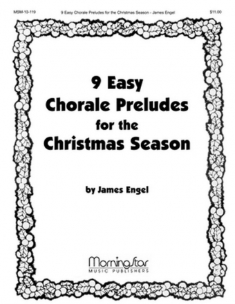 James Engel Nine Easy Chorale Preludes/Christmas Season Organ