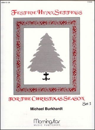 Michael Burkhardt Festive Hymn Settings, Set 3 Congregation and Organ