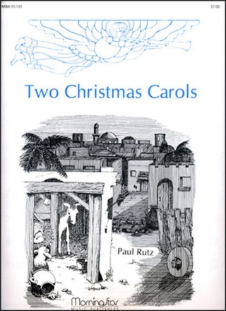 Paul Rutz Two Christmas Carols Organ