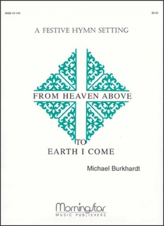 Michael Burkhardt From Heaven Above to Earth I Come Organ