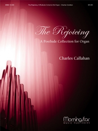 The Rejoicing - A Postlude Collection for organ