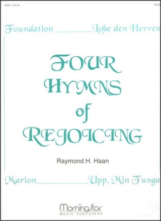 Raymond H. Haan Four Hymns of Rejoicing Organ