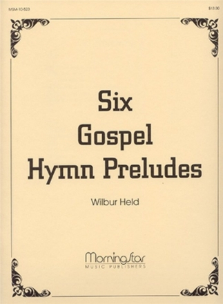 Wilbur Held Six Gospel Hymn Preludes Organ