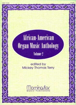 Mickey Thomas Terry African-American Organ Music Anthology, Volume 2 Organ