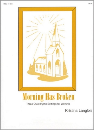Kristina Langlois Morning Has Broken Organ
