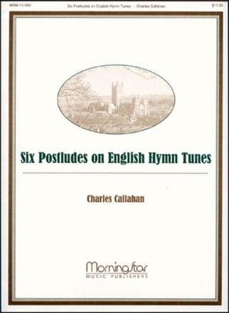 6 Postludes on English Hymn Tunes for organ