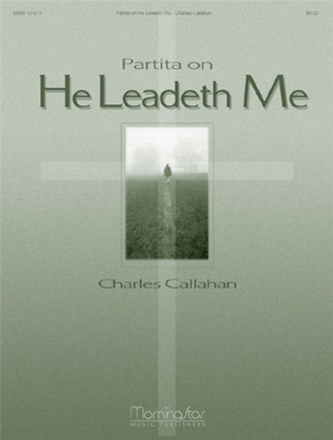 Charles Callahan Partita on He Leadeth Me Organ
