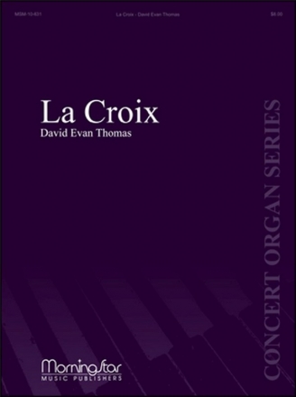 David Evan Thomas La Croix Organ