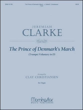 Jeremiah Clarke The Prince of Denmark's March Organ