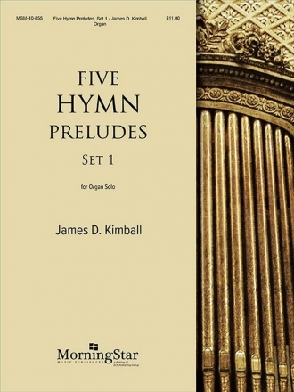 James D. Kimball Five Hymn Preludes, Set 1 Organ