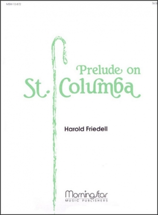 Neal Campbell_Harold Friedell Prelude on St. Columba Organ