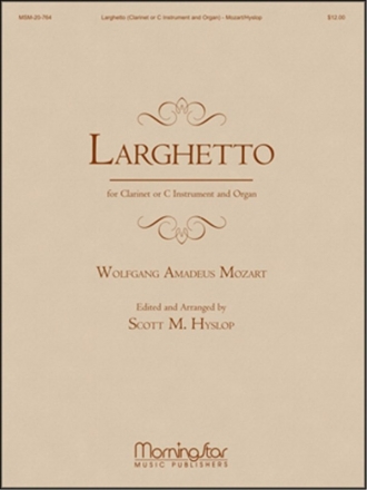 Wolfgang Amadeus Mozart_Scott M. Hyslop Larghetto Organ and Clarinet