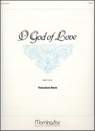 Theodore Beck O God of Love High Voice and Organ