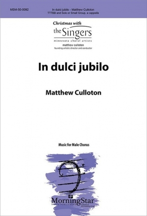 Matthew Culloton In dulci jubilo TTTBB and Solo or Small Group, a cappella