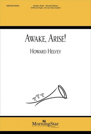 Howard Helvey Awake, Arise! SATB, Organ, opt. Brass Quartet (CHORAL SCORE)