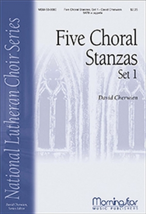 David M. Cherwien Five Choral Stanzas, Set 1 SATB a Cappella