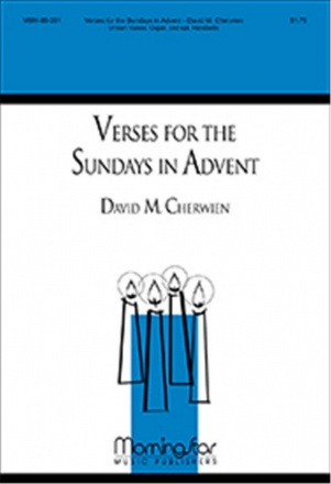 David M. Cherwien Verses for the Sundays in Advent Unison, Children's Choir, Keyboard, opt Handbells, C or B-flat Instr.