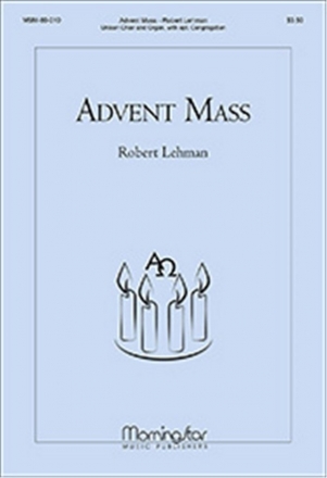 Robert Lehman Advent Mass Unison Voices/Choir, opt. Congregation and Organ (Partitur + Stimmen)