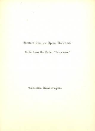 Ouvertre aus der Oper 'Rodelinda'  und  Suite aus dem Ballett 'Terpsi fr Kammerorchester Violoncello