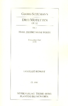 3 Motetten op.52,3 Herr erhre meine Worte fr gem Chor a cappella Chorpartitur