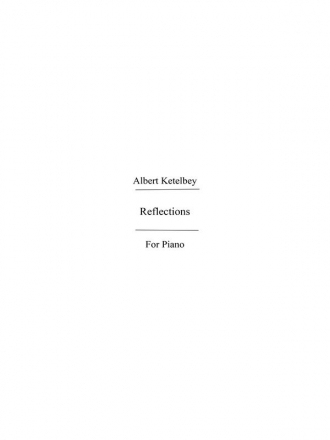 Ketelbey Albert Reflections Solo Piano Book  Special Order Edition / Verlagskopie