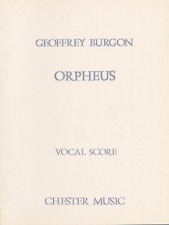 Geoffrey Burgon: Orpheus Soprano, Tenor, Baritone Voice, Bass Voice, Piano Accompaniment vocal score