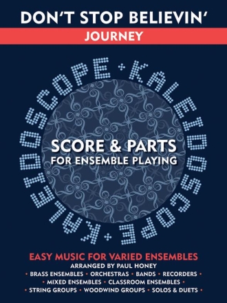 Kaleidoscope: Don't Stop Believin' ensemble score and parts