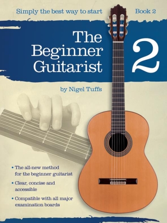 Nigel Tuffs: The Beginner Guitarist - Book 2 CLASSICAL GUITAR Instrumental Tutor
