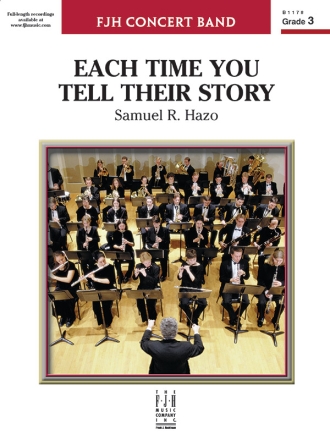 Samuel R. Hazo: Each Time You Tell Their Story Big Band & Concert Band Score and Parts