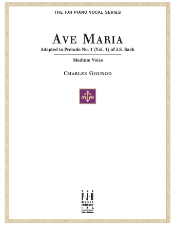 Bach-Gounod: Ave Maria (Medium Voice And Piano) Medium Voice, Piano Accompaniment Vocal Album