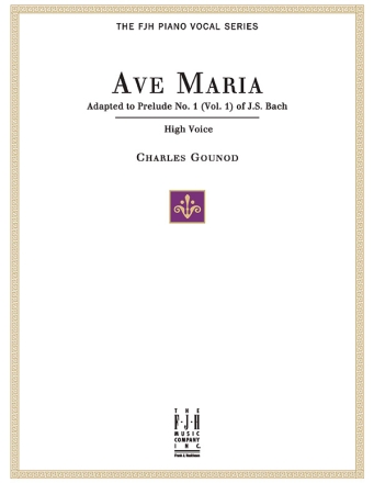 J.S. Bach/Charles Gounod: Ave Maria (High Voice) High Voice, Piano Accompaniment Vocal Work