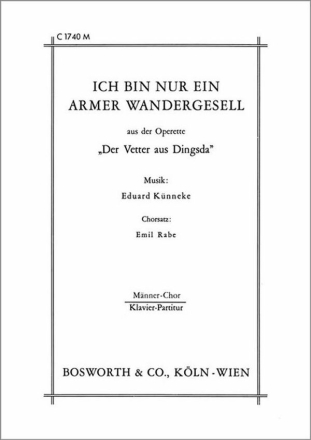 ICH BIN NUR EIN ARMER WANDERGESELL f�r M�nnerchor Klavierpartitur