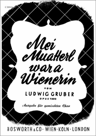 Mei Muatter war a Wienerin f�r gem Chor Klavierpartitur