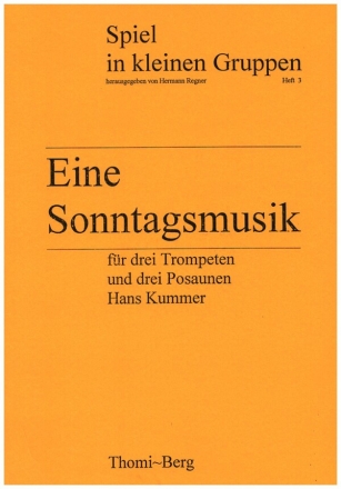 Eine Sonntagsmusik op.37 fr 3 Trompeten und 3 Posaunen Partitur und Stimmen