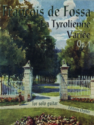 Francois De Fossa La Tyrolienne Variee Op.1 Gitarre Spielpartitur