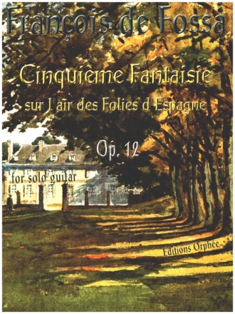 Cinquieme Fantaisie sur l'air des Folies d'Espagne op.12 for solo guitar