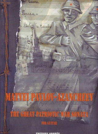 Matvei Pavlov-Azancheev The Great Patriotic War Sonata Gitarre Spielpartitur