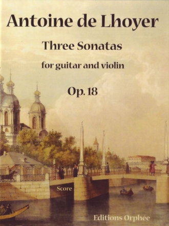 Antoine De Lhoyer 3 Sonatas for Guitar and Violin Gitarre und Violine Studienpartitur