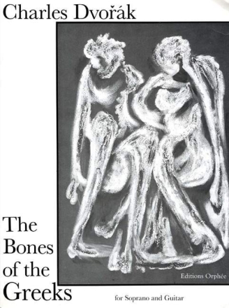 Charles Dvorak Bones Of The Greek Sopran und Gitarre Spielpartitur