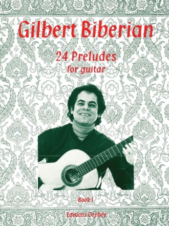 Gilbert Biberian 24 Preludes Book 1 Gitarre Studienpartitur