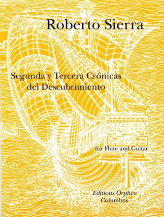 Robert Sierra Segunda Y Tercera Cronicas Del Descubrimiento Flte und Gitarre Partitur und Stimmen