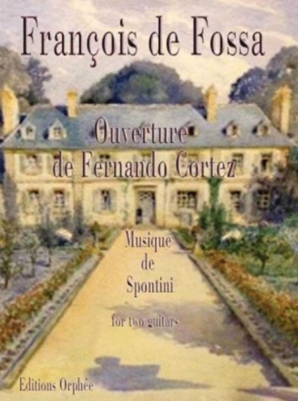 Gaspare Spontini Ouverture de Fernando Cortez 2 Gitarren Partitur und Stimmen