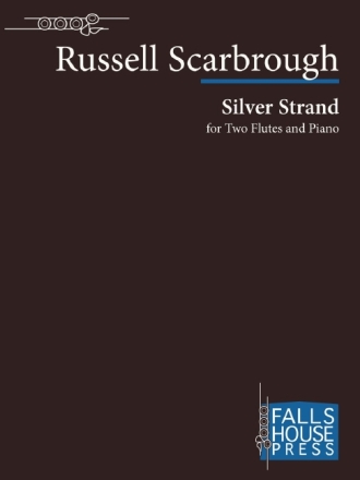 Russell Scarbrough Silver Strand 2 Flten und Klavier Partitur und Stimmen