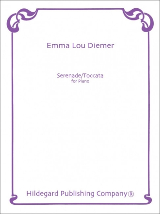 Emma Lou Diemer Serenade/Toccata Klavier